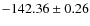 $ -142.36 \pm 0.26 $