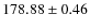 $ 178.88 \pm 0.46 $