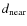 $d_{\rm near}$
