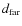 $d_{\rm far}$