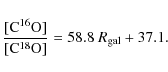 \begin{displaymath}%
\frac{[{\rm C}^{16}{\rm O}]}{[{\rm C}^{18}{\rm O}]} = 58.8~R_{\rm gal} + 37.1.
\end{displaymath}