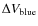 $\Delta V_{\rm blue}$