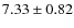 $7.33\pm0.82$