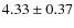 $4.33\pm 0.37$