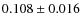 $0.108\pm0.016$