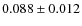 $0.088\pm0.012$
