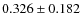 $0.326\pm0.182$