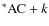$^{\ast}{\rm AC}+k$