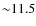 ${\sim}11.5$