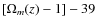 $[\Omega_m (z) - 1]-39$