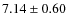 $7.14\pm0.60$