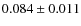 $0.084\pm0.011$