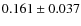 $0.161\pm0.037$