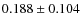$0.188\pm0.104$