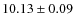 $10.13 \pm 0.09$