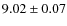 $9.02 \pm 0.07$
