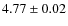 $4.77 \pm 0.02$