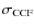 $\sigma_{{\rm CCF}}$