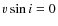 $v\sin i = 0$