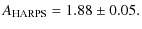 $\displaystyle %
A_{{\rm HARPS}} = 1.88 \pm 0.05.$