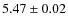 $5.47 \pm 0.02$