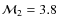 ${\cal{M}}_2 = 3.8$