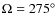$\Omega = 275^\circ$