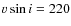 $v\sin i=220$