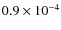 $0.9 \times 10^{-4}$