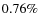 $0.76\%$