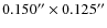 $0.150'' \times 0.125''$