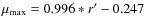 $\mu_{\rm max}=0.996*r'-0.247$