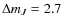 $\Delta m_J=2.7$