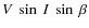 $V~\sin~I~\sin~\beta$