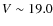 $V\sim19.0$