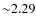 ${\sim}2.29$