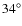 $34^{\circ}$