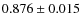 $0.876\pm0.015$