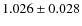 $1.026\pm0.028$
