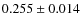 $0.255\pm0.014$