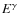 $E^{\gamma}$