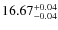 $ 16.67^{\rm +0.04}_{-0.04}$