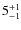 $5^{\rm +1}_{-1}$