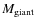 $M_{{\rm giant}}$