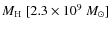 $M_{\rm H}~[2.3\times 10^9~M_{\odot}]$