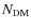 $N_{{\rm DM}}$