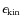 $\epsilon_{{\rm kin}}$