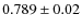 $0.789\pm 0.02$