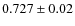 $0.727\pm 0.02$