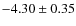 $-4.30\pm 0.35$